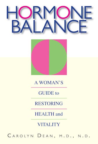 Hormone Balance: A Woman's Guide to Restoring Health and Vitality - undefined