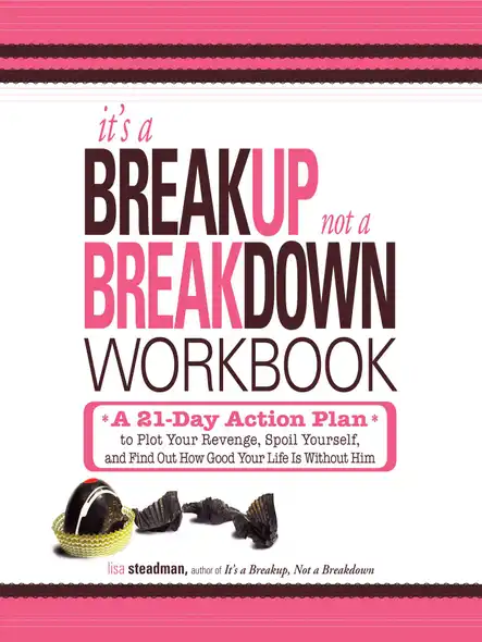It's A Breakup, Not A Breakdown Workbook