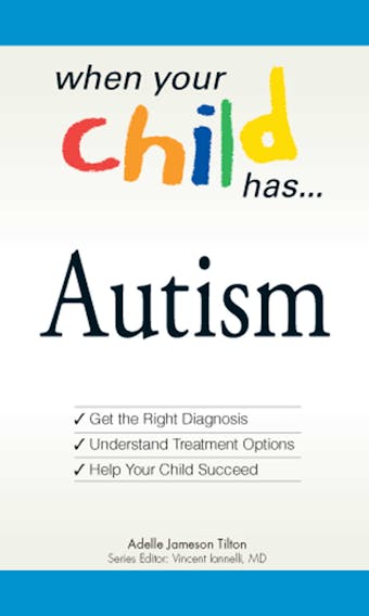 When Your Child Has . . . Autism - undefined