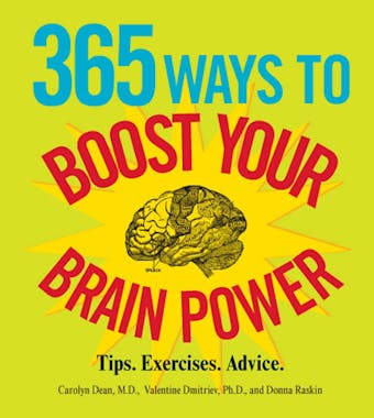 365 Ways to Boost Your Brain Power: Tips, Exercise, Advice - undefined