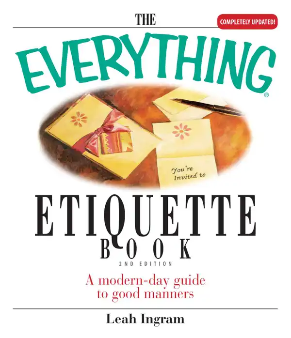 The Everything Etiquette Book : A Modern-Day Guide to Good Manners