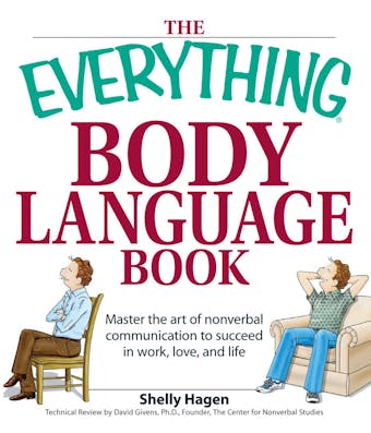 The Everything Body Language Book: Decipher signals, see the signs and read people's emotions—without a word! - undefined