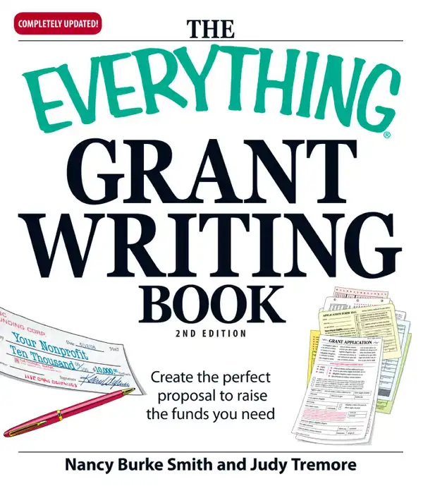 The Everything Grant Writing Book : Create the perfect proposal to raise the funds you need