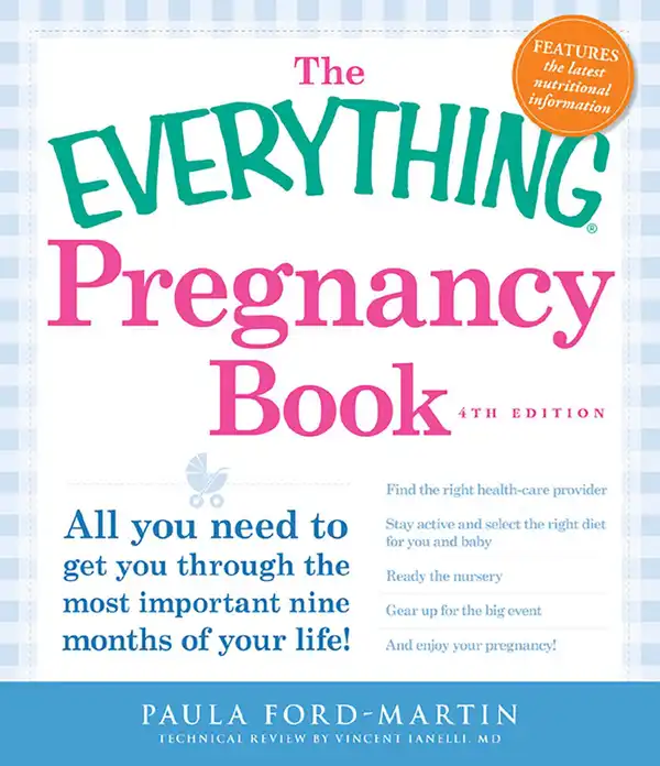 The Everything Pregnancy Book: All you need to get you through the most important nine months of your life!
