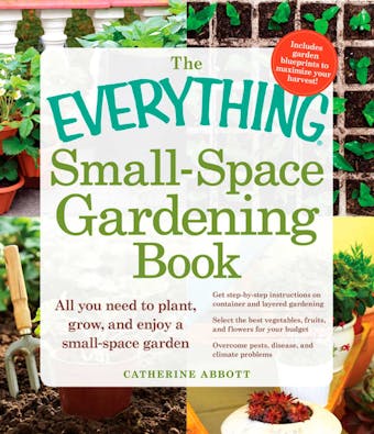 The Everything Small-Space Gardening Book - undefined