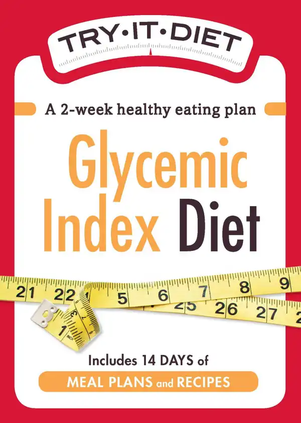 Try-It Diet:Glycemic Index Diet: A two-week healthy eating plan