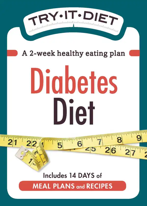 Try-It Diet: Diabetes Diet: A two-week healthy eating plan