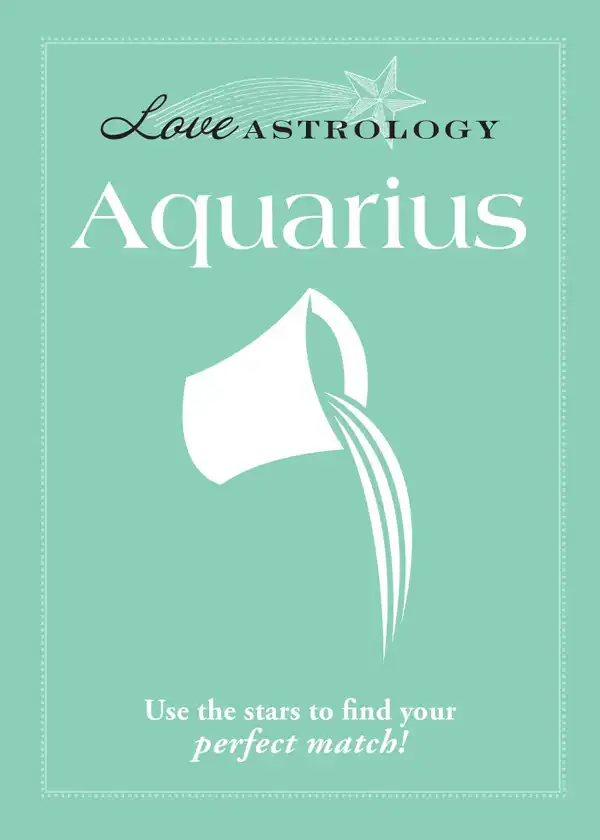 Love Astrology: Aquarius: Use the stars to find your perfect match!