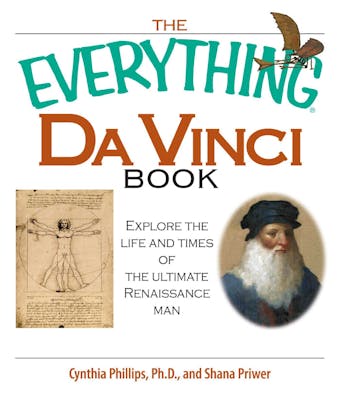 The Everything Da Vinci Book: Explore the life and times of the Ultimate Renaissance Man - undefined