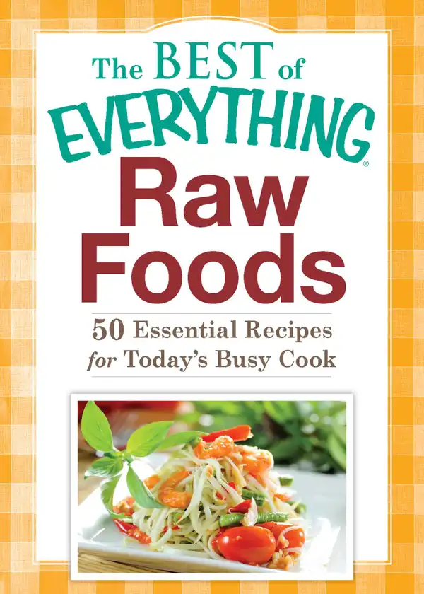 Raw Foods: 50 Essential Recipes for Today's Busy Cook