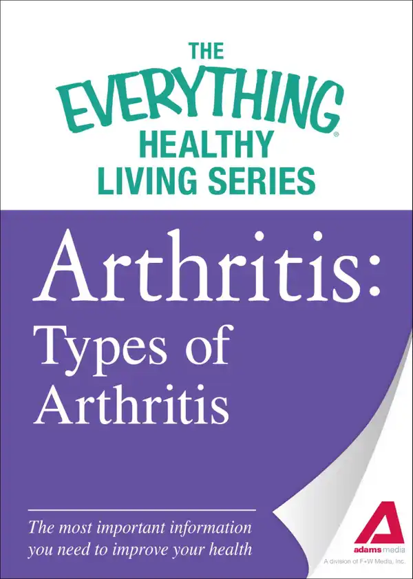 Arthritis: Types of Arthritis: The most important information you need to improve your health