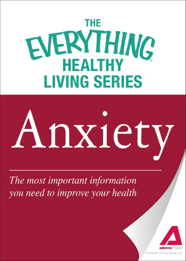 Anxiety : The most important information you need to improve your health