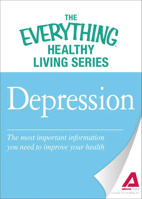 Depression : The most important information you need to improve your health