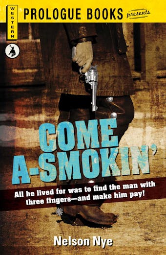Come A-Smokin' - Nelson Nye