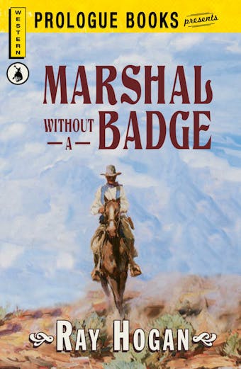Marshall without a Badge - Ray Hogan