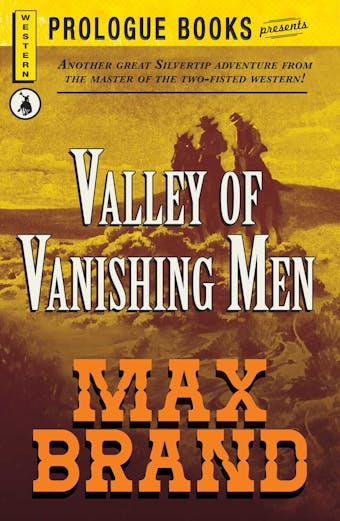Valley of the Vanishing Men - Max Brand