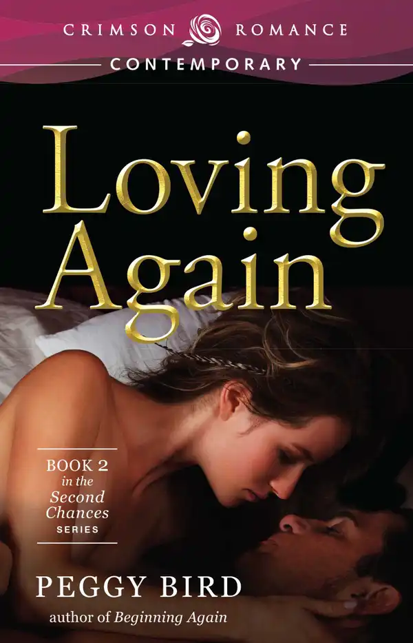 Loving Again : Book 2 in the Second Chance series