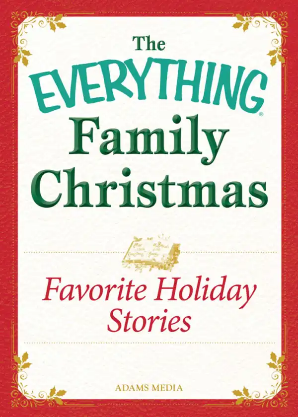 Favorite Holiday Stories : Celebrating the magic of the holidays