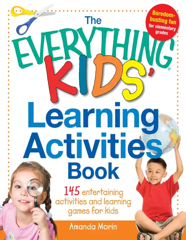 The Everything Kids' Learning Activities Book: 145 Entertaining Activities and Learning Games for Kids