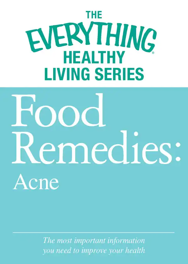 Food Remedies - Acne : The most important information you need to improve your health