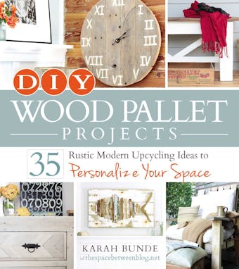 DIY Wood Pallet Projects: 35 Rustic Modern Upcycling Ideas to Personalize Your Space - undefined