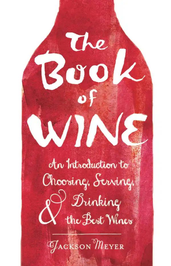 The Book of Wine : An Introduction to Choosing, Serving, and Drinking the Best Wines