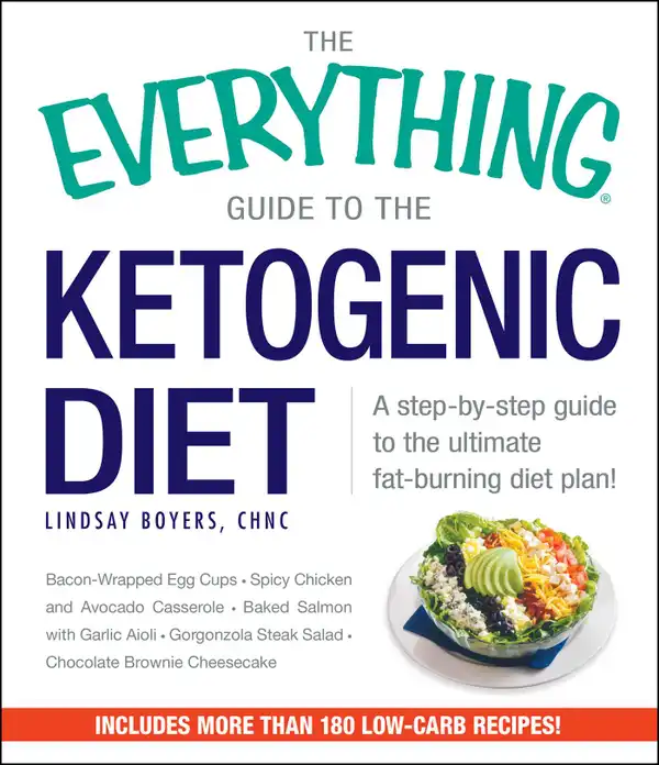 The Everything Guide to the Ketogenic Diet : A Step-by-Step Guide to the Ultimate Fat-Burning Diet Plan