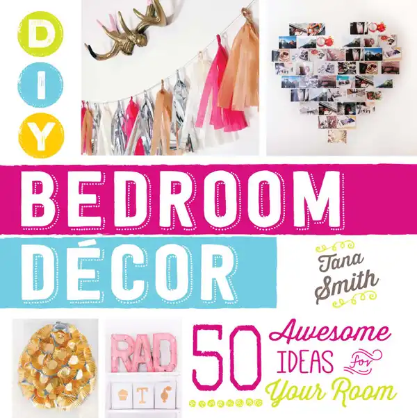 DIY Bedroom Decor : 50 Awesome Ideas for Your Room