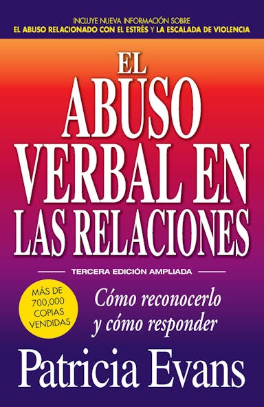 El Abuso Verbal En Las Relaciones (The Verbally Abusive Relationship) : Como Reconocerlo Y Como Responder