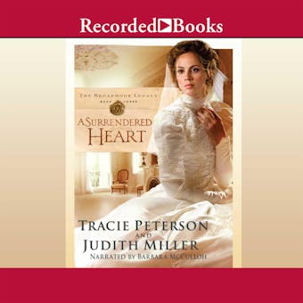 A Surrendered Heart: Broadmoor Legacy, Book 3 - undefined