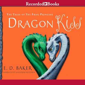 Dragon's Kiss: The Tales of the Frog Princess - undefined