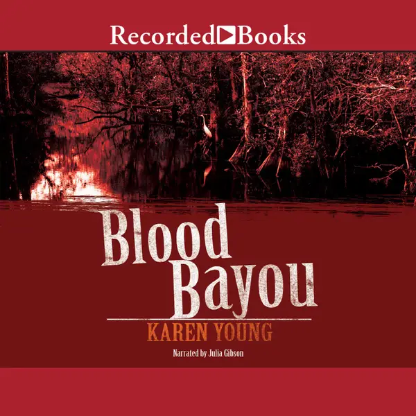 Blood Bayou: A Novel