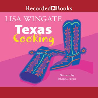 Texas Cooking - Lisa Wingate