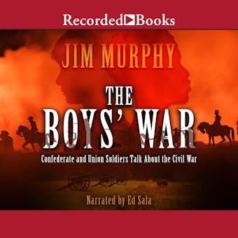 The Boys' War: Confederate and Union Soldiers Talk About the Civil War - undefined