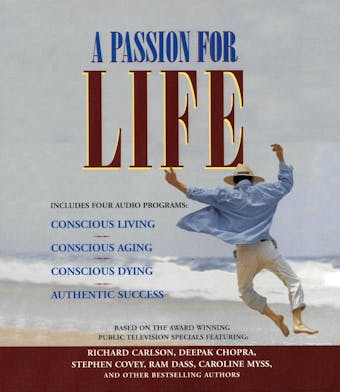A Passion for Life - Deepak Chopra, Stephen R. Covey