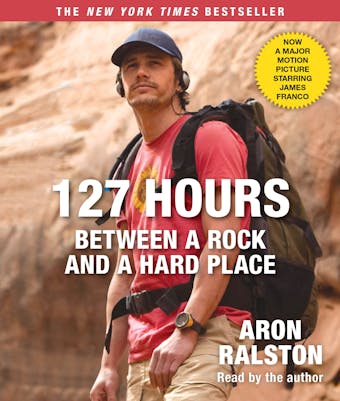 127 Hours Movie Tie- In: Between a Rock and a Hard Place - undefined