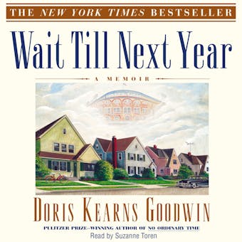 Wait Til Next Year - Doris Kearns Goodwin