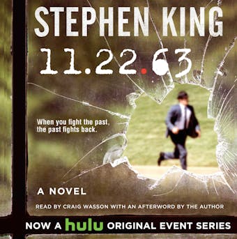 11/22/63: A Novel - Stephen King