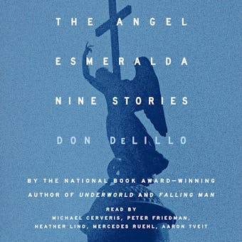 The Angel Esmeralda: Nine Stories - undefined