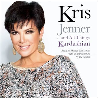 Kris Jenner . . . And All Things Kardashian - undefined