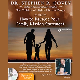 How to Develop Your Family Mission Statement - Stephen R. Covey