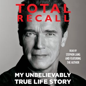 Total Recall: My Unbelievably True Life Story : Schwarzenegger