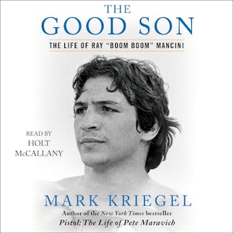 The Good Son: The Life of Ray ',Boom Boom', Mancini - undefined