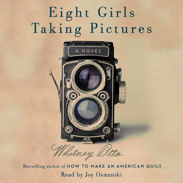 Eight Girls Taking Pictures : A Novel