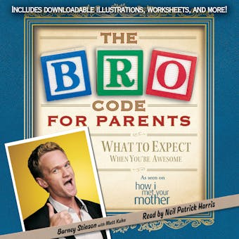 Bro Code for Parents: What to Expect When You're Awesome - undefined