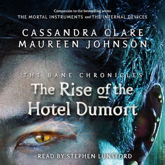 The Rise of the Hotel Dumort - Cassandra Clare, Maureen Johnson