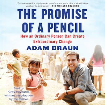 The Promise of a Pencil: How an Ordinary Person Can Create Extraordinary Change - undefined