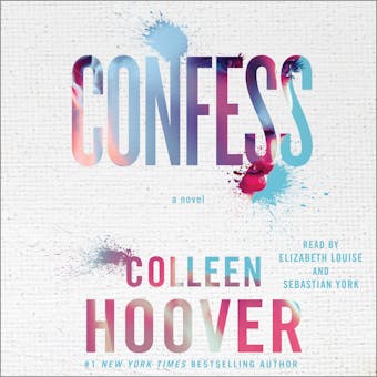 Confess: A Novel - Colleen Hoover