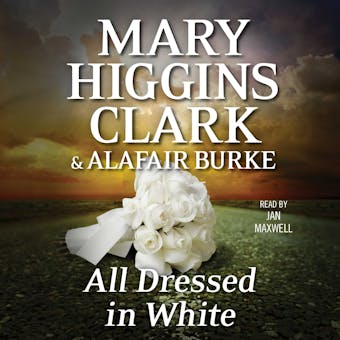 All Dressed in White: An Under Suspicion Novel - Alafair Burke, Mary Higgins Clark