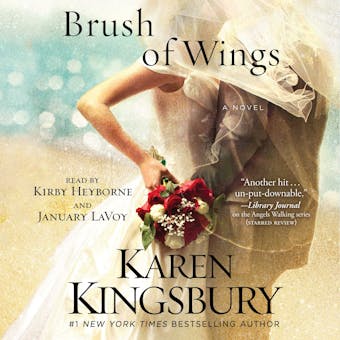A Brush of Wings: A Novel - Karen Kingsbury